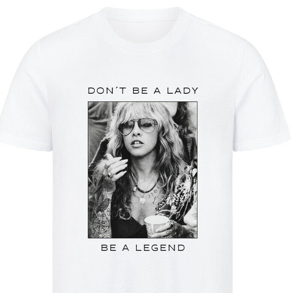 Don't Be A Lady Be A Legend Stevie Nicks Tshirt Retro
